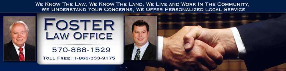 Foster Law Office Bradford County, PA | Attorney